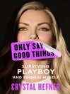 Cover image for Only Say Good Things